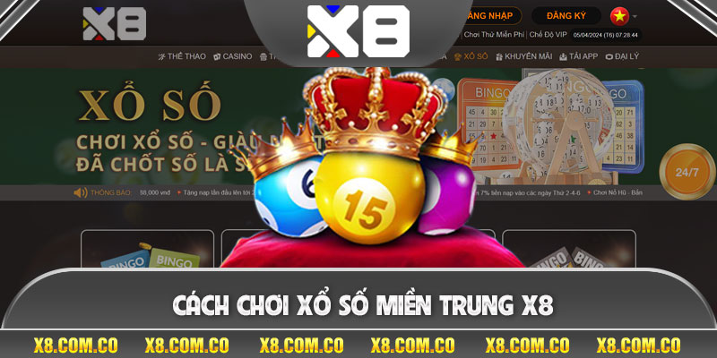 Cách chơi xổ số miền trung x8