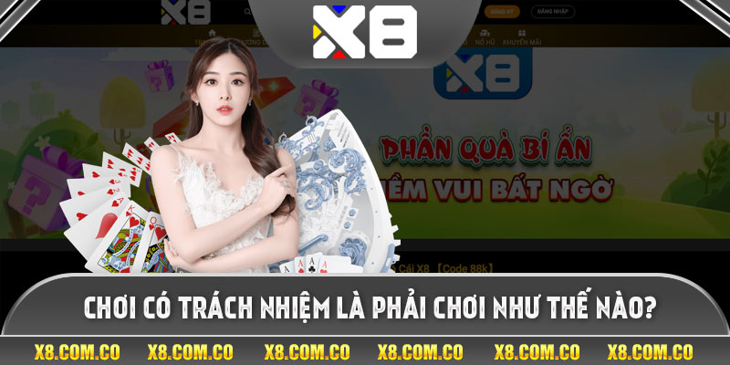 Chơi có trách nhiệm là phải chơi như thế nào?