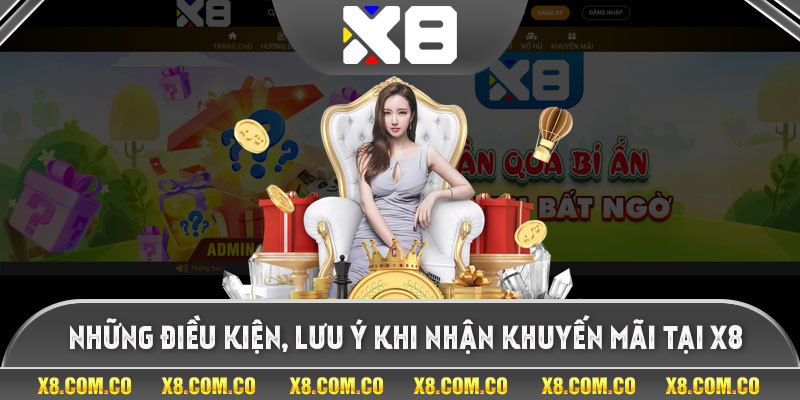 Những điều kiện, lưu ý khi nhận khuyến mãi tại X8