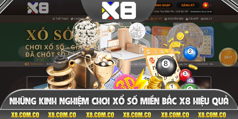 Những kinh nghiệm chơi xổ số miền Bắc x8 hiệu quả