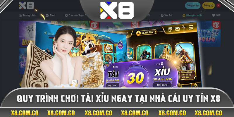 Quy trình chơi tài xỉu ngay tại nhà cái uy tín x8